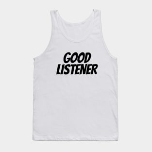 Good Listener Tank Top